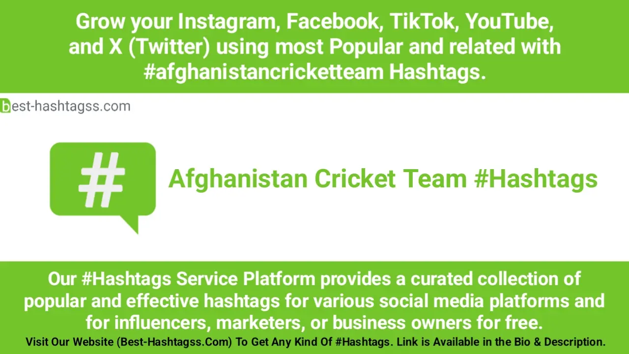 Best hashtags for Afghanistan Cricket Team Hashtags Post to maximize reach on instagram, Facebook, YouTube, TikTok, X, & Other Social Media Posts