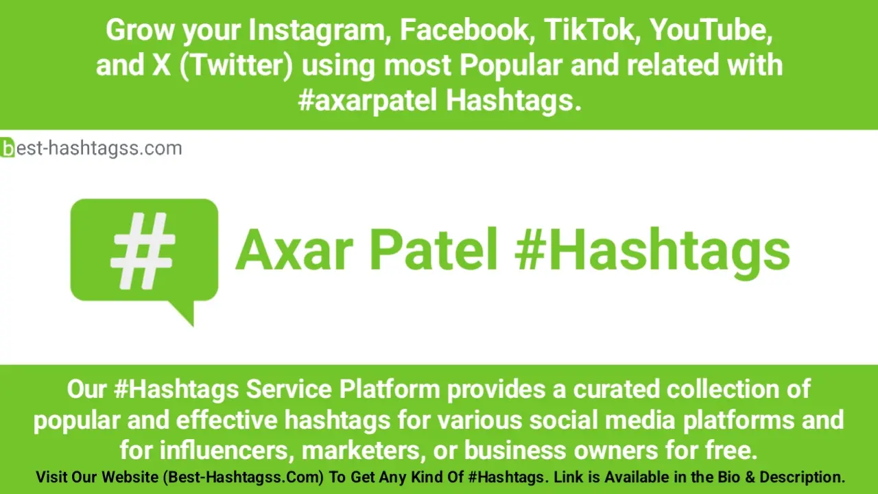 Best hashtags for Axar Patel Hashtags Post to maximize reach on instagram, Facebook, YouTube, TikTok, X, & Other Social Media Posts