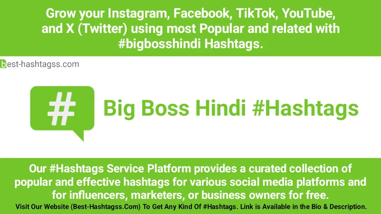 Best hashtags for Bigg Boss Hindi Hashtags Post to maximize reach on instagram, Facebook, YouTube, TikTok, X, & Other Social Media Posts