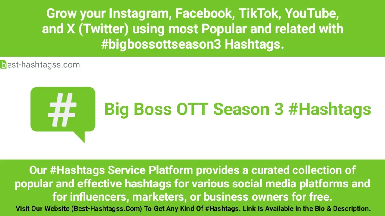 Best hashtags for Big Boss OTT Season 3 Hashtags Post to maximize reach on instagram, Facebook, YouTube, TikTok, X, & Other Social Media Posts