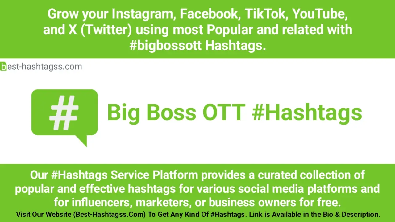 Best hashtags for Big Boss OTT Hashtags Post to maximize reach on instagram, Facebook, YouTube, TikTok, X, & Other Social Media Posts