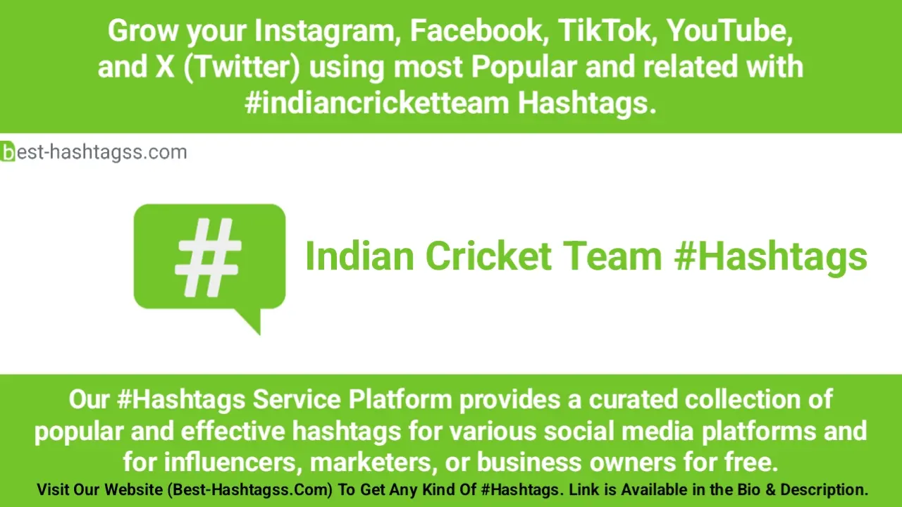 Best hashtags for India Cricket Team Hashtags Post to maximize reach on instagram, Facebook, YouTube, TikTok, X, & Other Social Media Posts