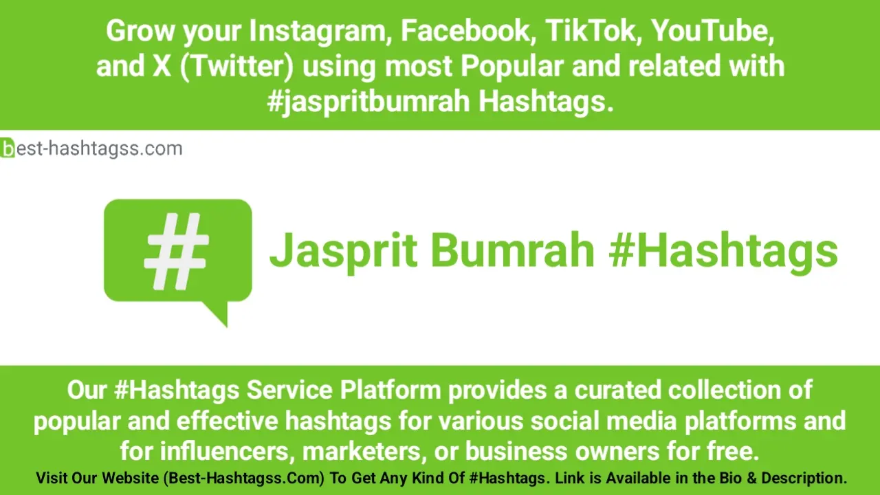 Best hashtags for Jasprit Bumrah Hashtags Post to maximize reach on instagram, Facebook, YouTube, TikTok, X, & Other Social Media Posts