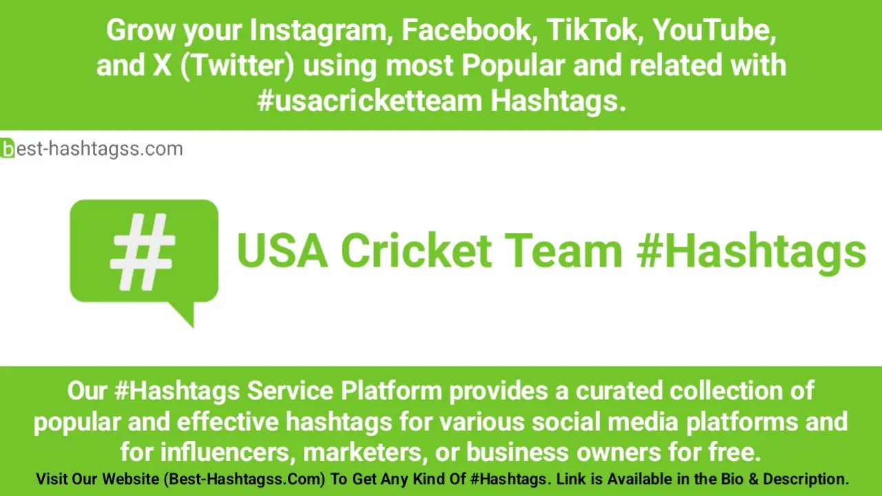 Best hashtags for USA Cricket Team Hashtags Post to maximize reach on instagram, Facebook, YouTube, TikTok, X, & Other Social Media Posts