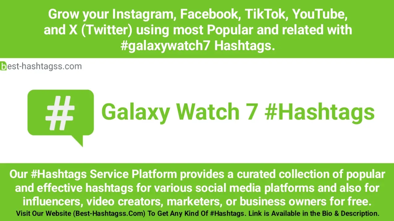 Best hashtags for Samsung Galaxy Watch Ultra Hashtags Post to maximize reach on Instagram, Facebook, YouTube, TikTok, X, & Other Social Media Posts