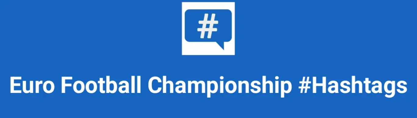 Best hashtags for Euro Football Championship Hashtags Post to maximize reach on instagram, Facebook, YouTube, TikTok, X, & Other Social Media Posts